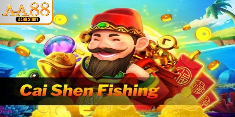 Luật chơi bắn cá Cai Shen Fishing bạn cần biết