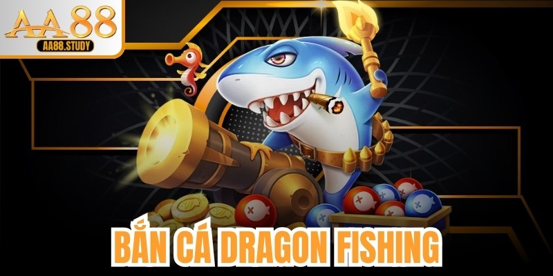 Bắn Cá Dragon Fishing